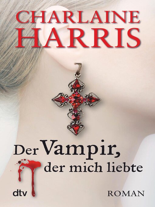 Titeldetails für Der Vampir, der mich liebte nach Charlaine Harris - Verfügbar